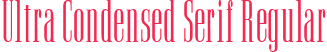 Ultra Condensed Serif Regular